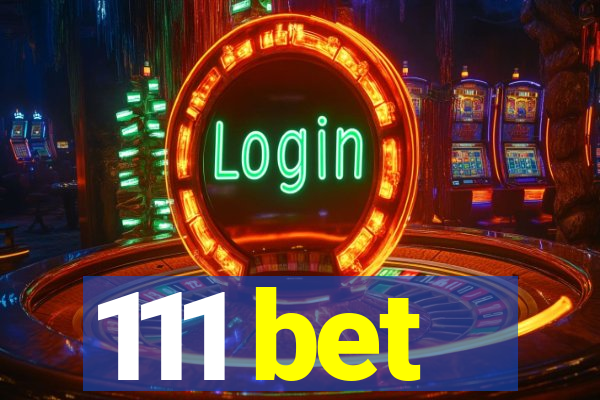 111 bet